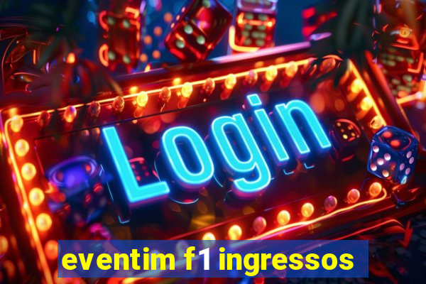 eventim f1 ingressos